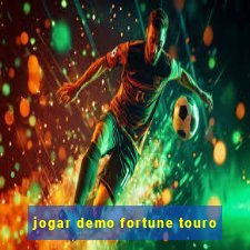 jogar demo fortune touro